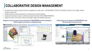 adaptivecorp.com
COLLABORATIVE DESIGN MANAGEMENT
8
 Provide work-in-process product structure management for CAD users – ...