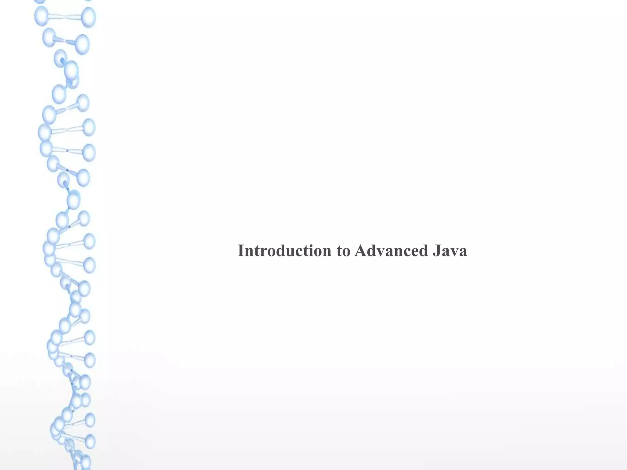 Introduction to advanced java | PPTX