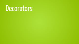 Decorators
 