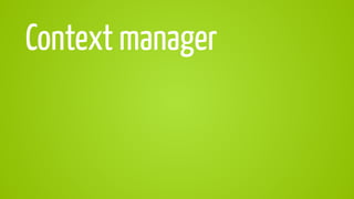 Context manager
 