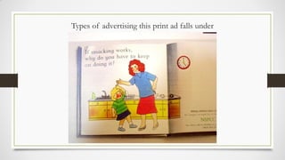 Types of advertising this print ad falls under
 