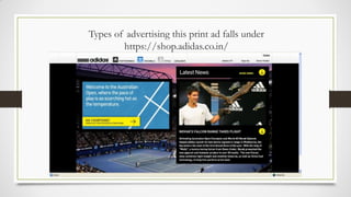 Types of advertising this print ad falls under
https://shop.adidas.co.in/
 