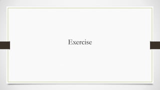 Exercise
 