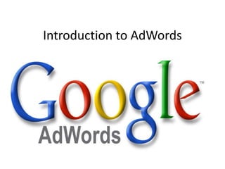 Introduction to AdWords
 
