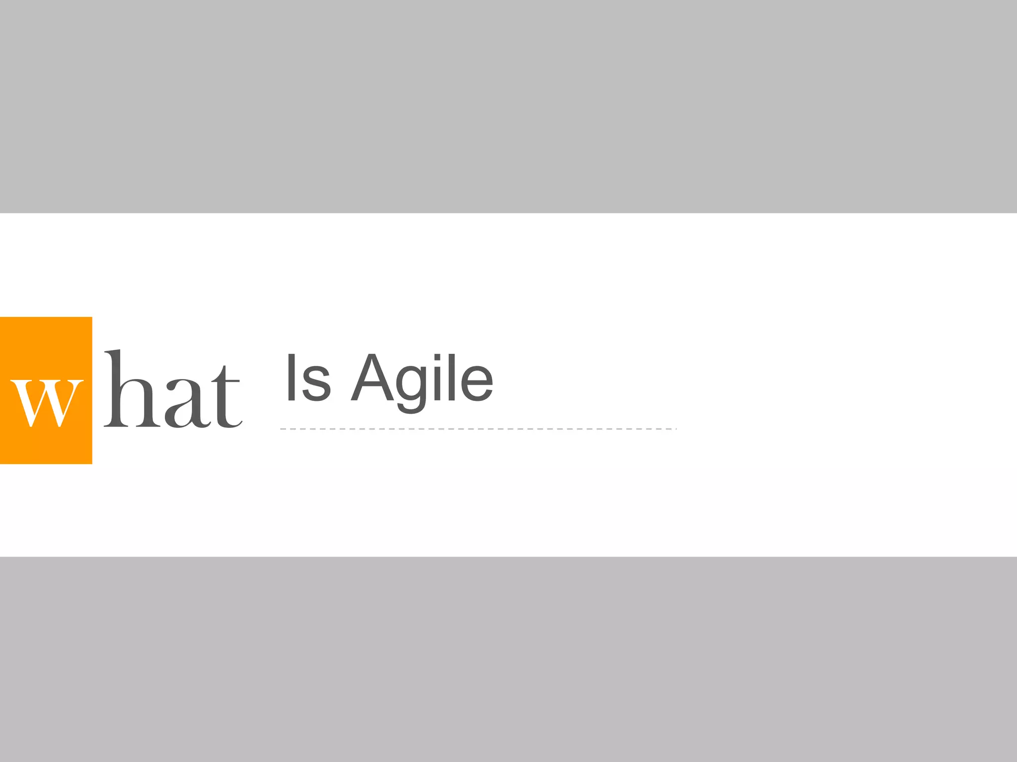 hatwIs Agile