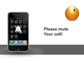 Please mute Your cell!