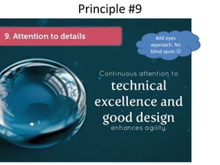 Principle #9
#All eyes
approach. No
blind spots 
 