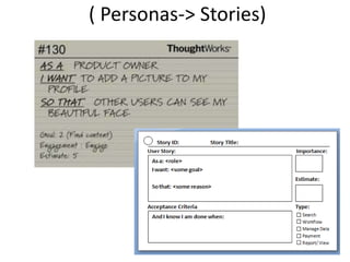 ( Personas-> Stories)
 