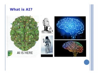 What is AI?
 