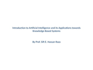 Introduction_to_AI_and_Knowledge_Based_Systems_by_Prof_Sift_E_Hassan ...