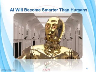 AI Will Become Smarter Than Humans
11
 