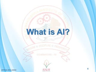 What is AI?
4
 