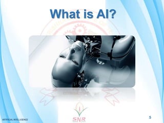 What is AI?
5
 