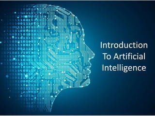 Introduction
To Artificial
Intelligence
 