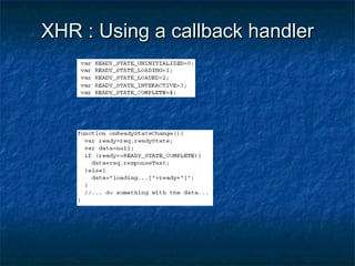 XHR : Using a callback handler

 