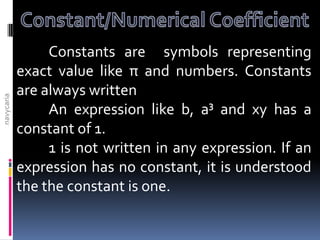 Constants are symbols representing
            exact value like π and numbers. Constants
            are always written
na...
