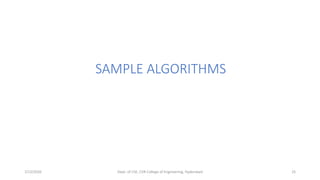 7/12/2020 Dept. of CSE, CVR College of Engineering, Hyderabad 25
SAMPLE ALGORITHMS
 