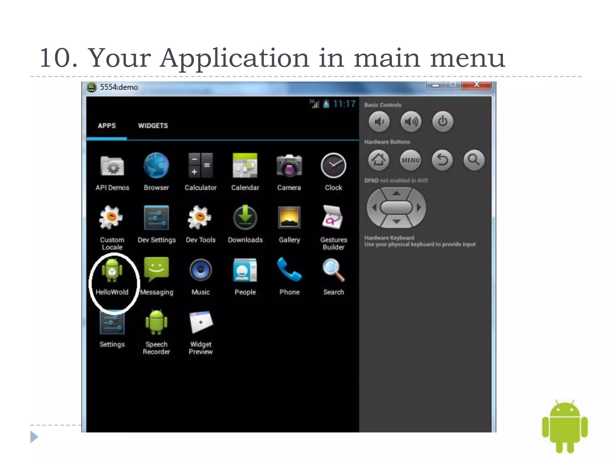 10. Your Application in main menu
 