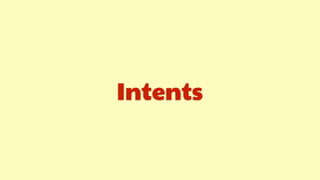 Intents
 