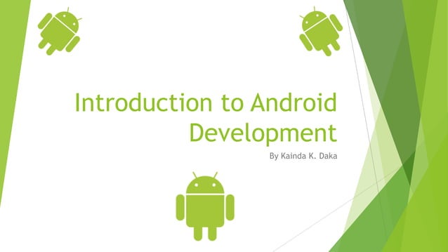 Introduction to Android Development Part 1 | PPT