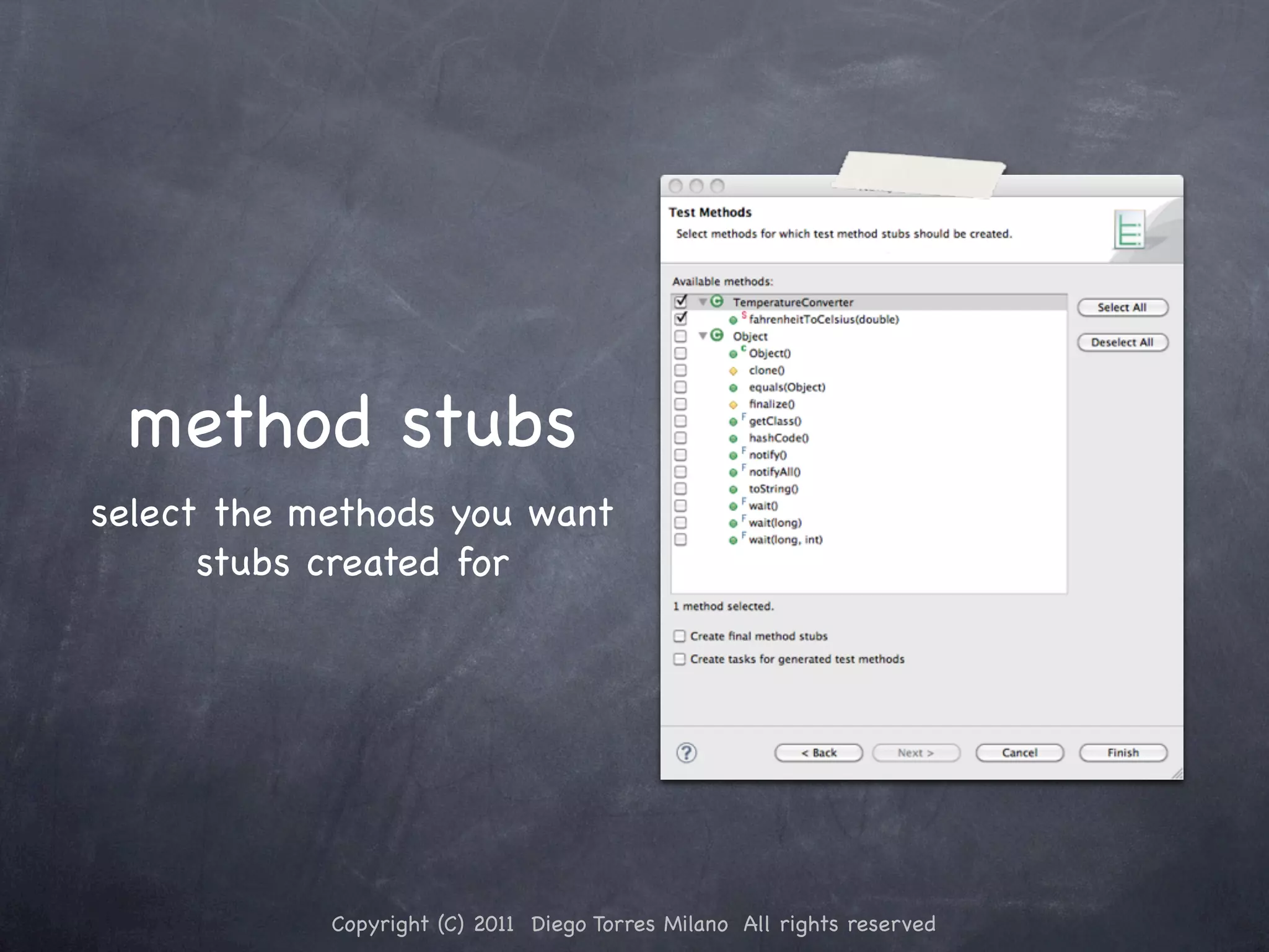 method stubs select the methods you want stubs created for Copyright (C) 2011 Diego Torres Milano All rights reserved 