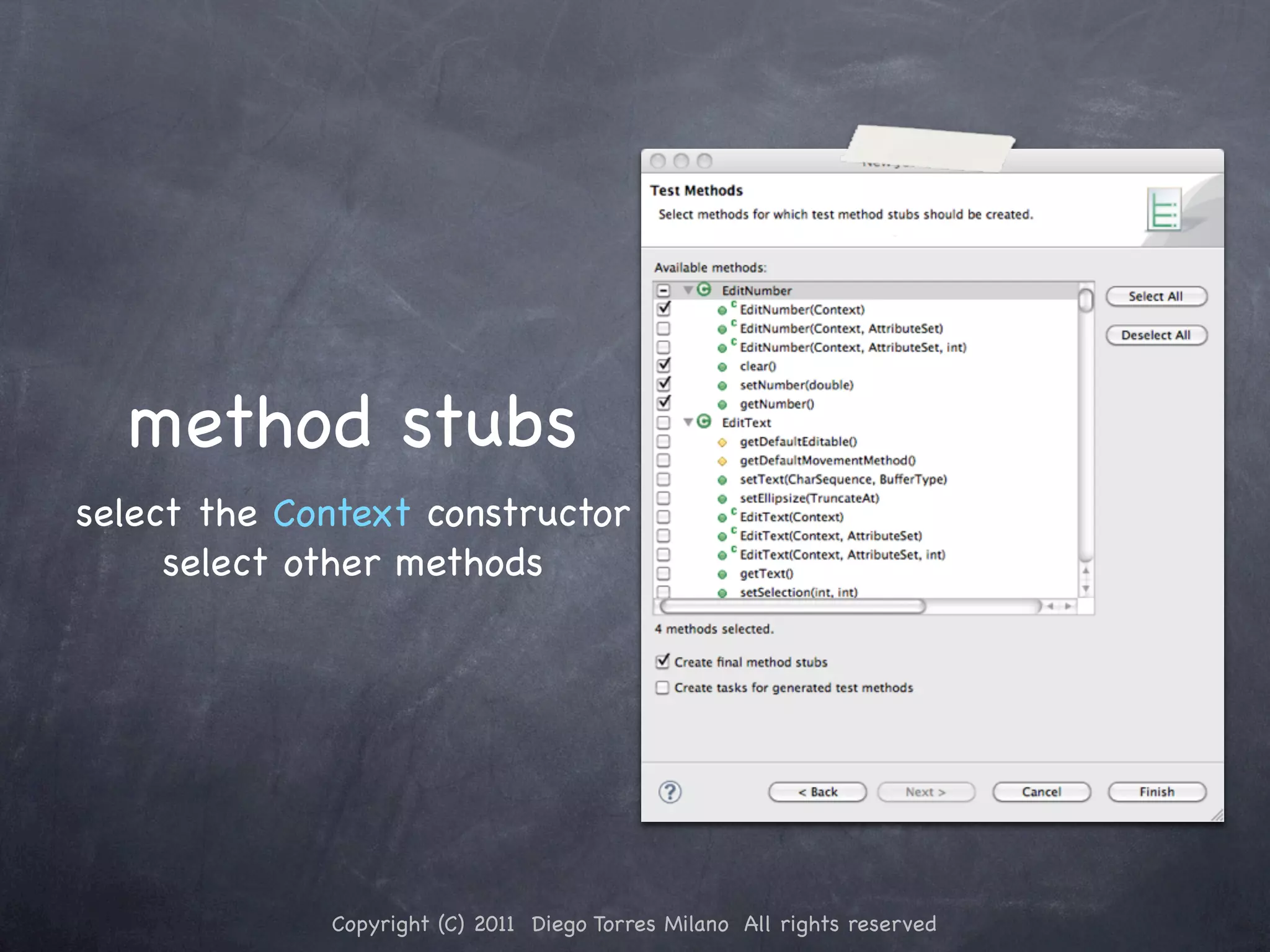 method stubs select the Context constructor select other methods Copyright (C) 2011 Diego Torres Milano All rights reserved 