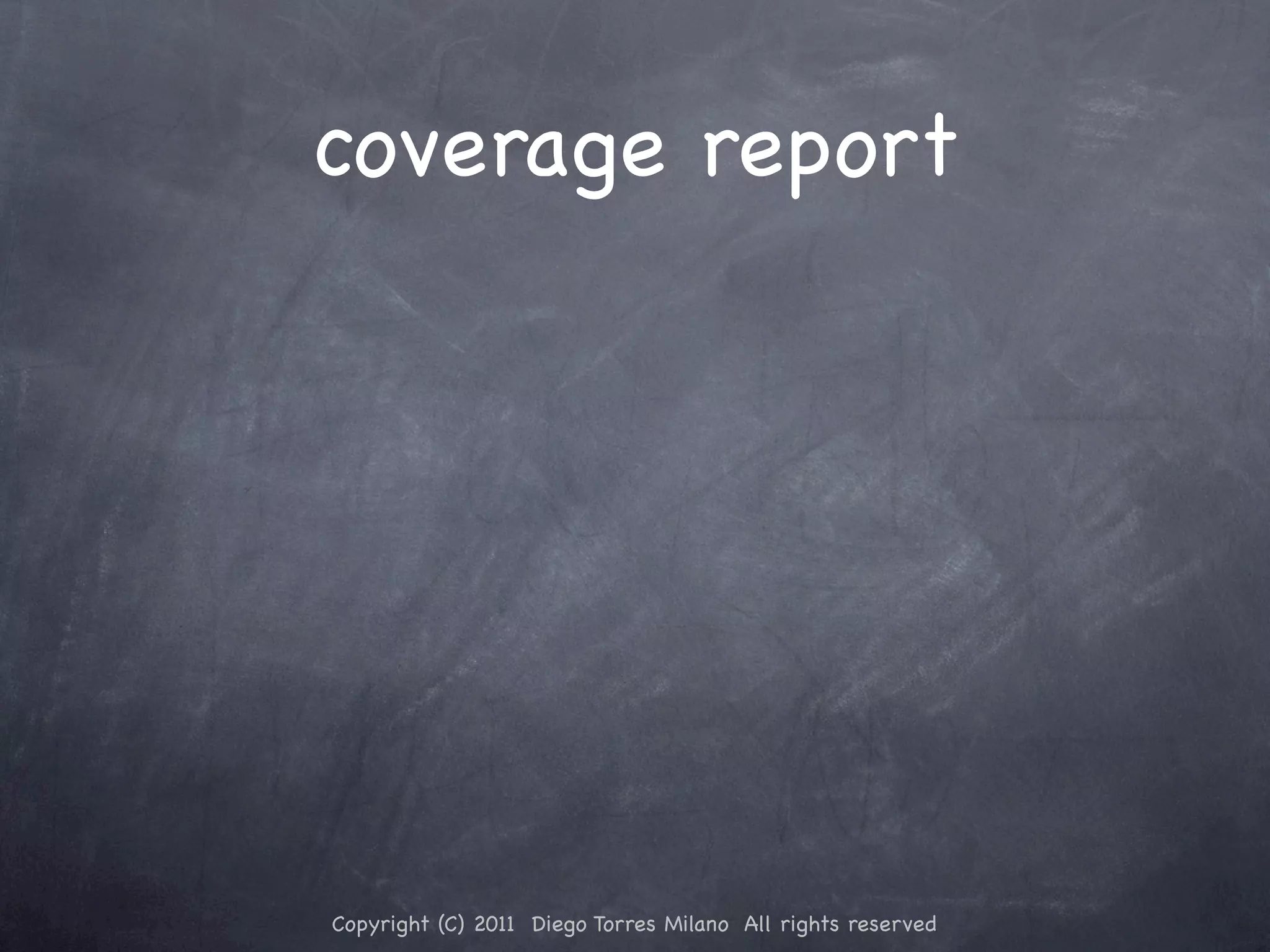 coverage report Copyright (C) 2011 Diego Torres Milano All rights reserved 