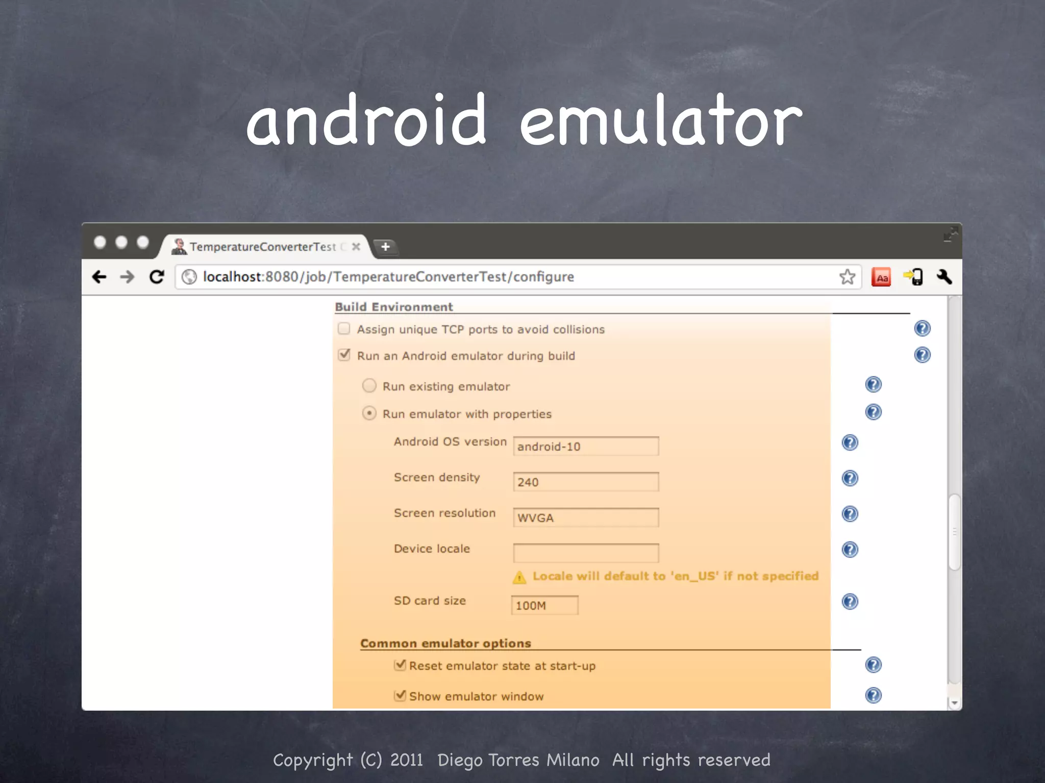 android emulator Copyright (C) 2011 Diego Torres Milano All rights reserved 
