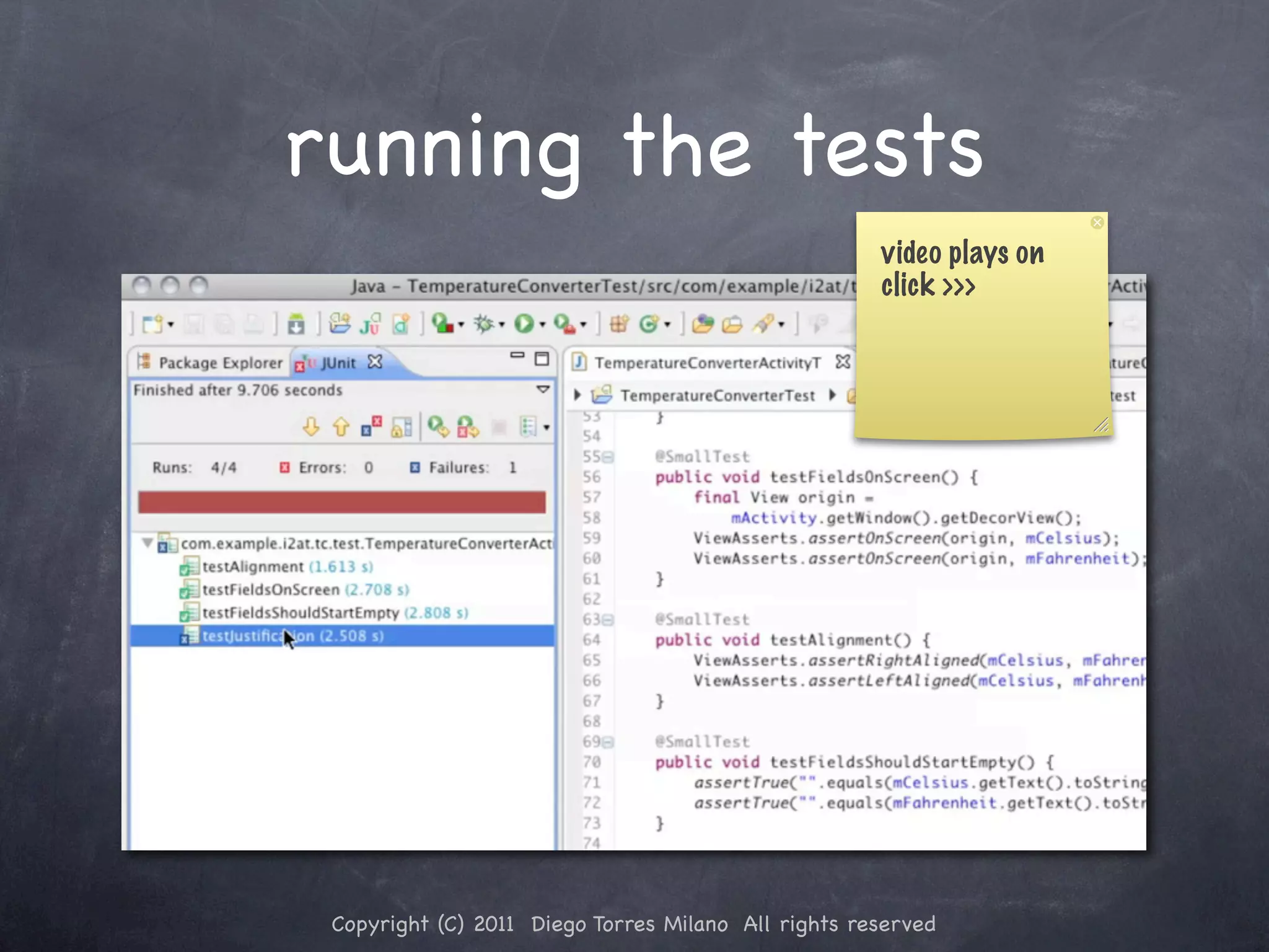 running the tests video plays on click >>> Copyright (C) 2011 Diego Torres Milano All rights reserved 
