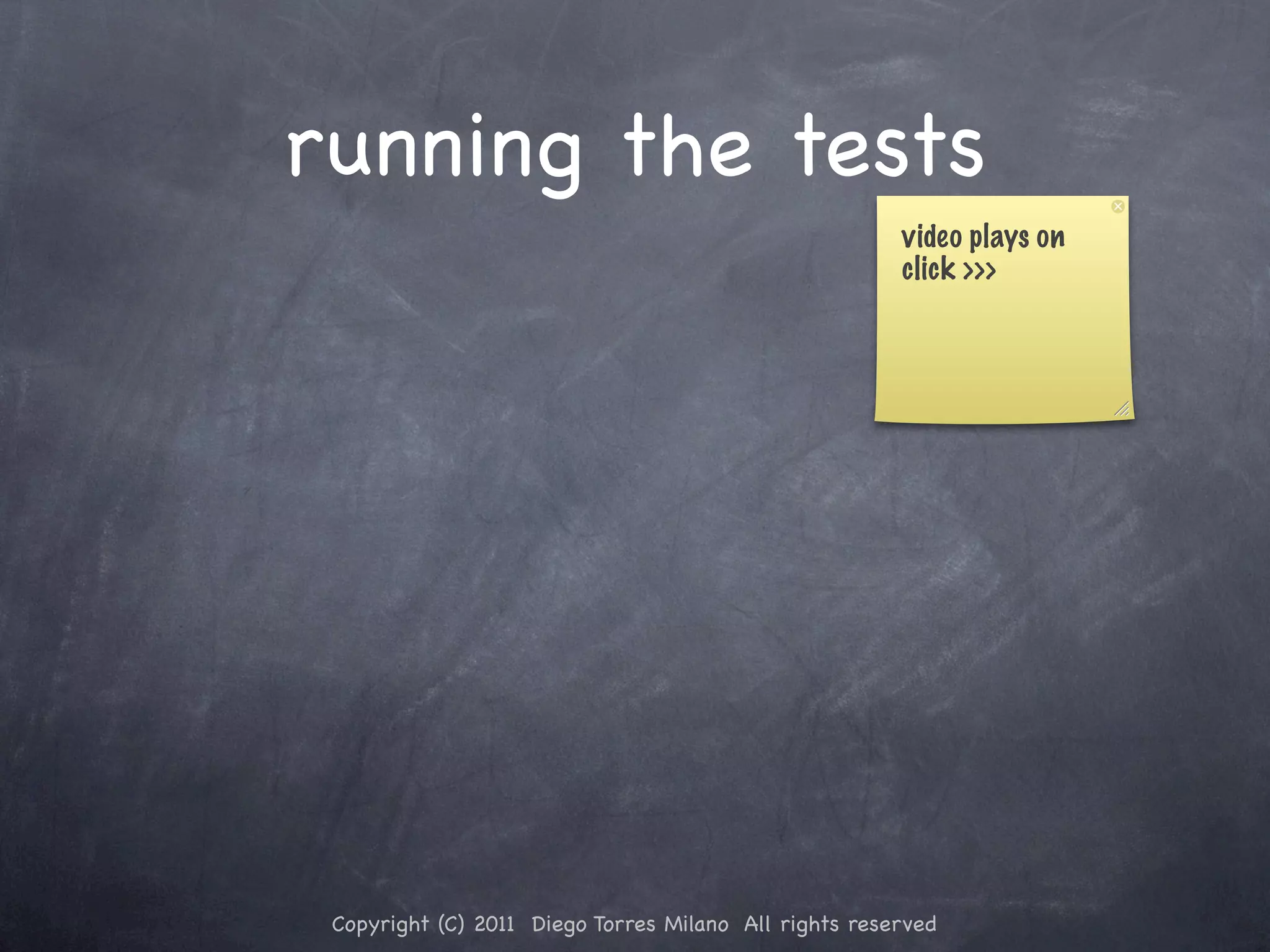 running the tests video plays on click >>> Copyright (C) 2011 Diego Torres Milano All rights reserved 