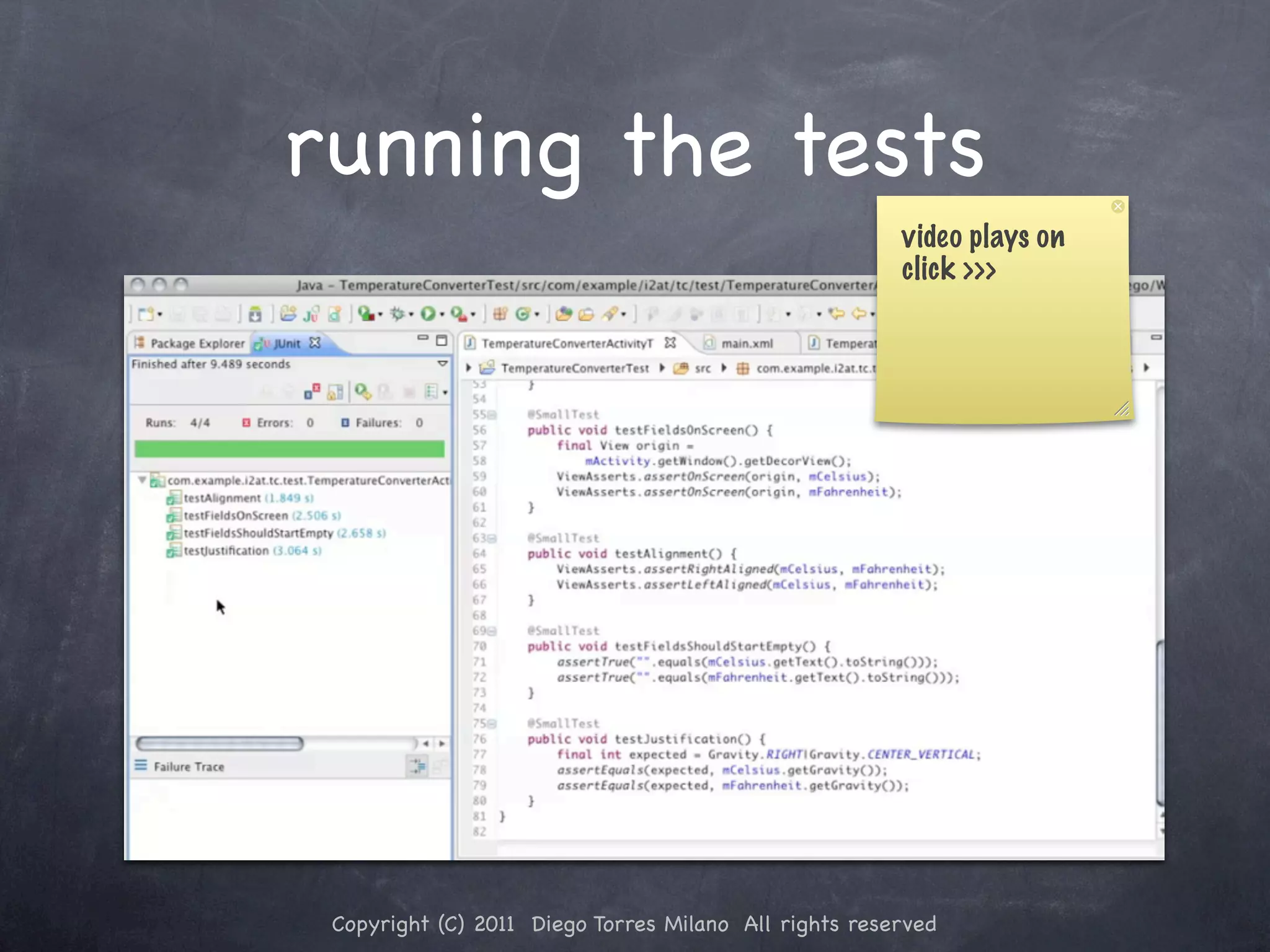 running the tests video plays on click >>> Copyright (C) 2011 Diego Torres Milano All rights reserved 