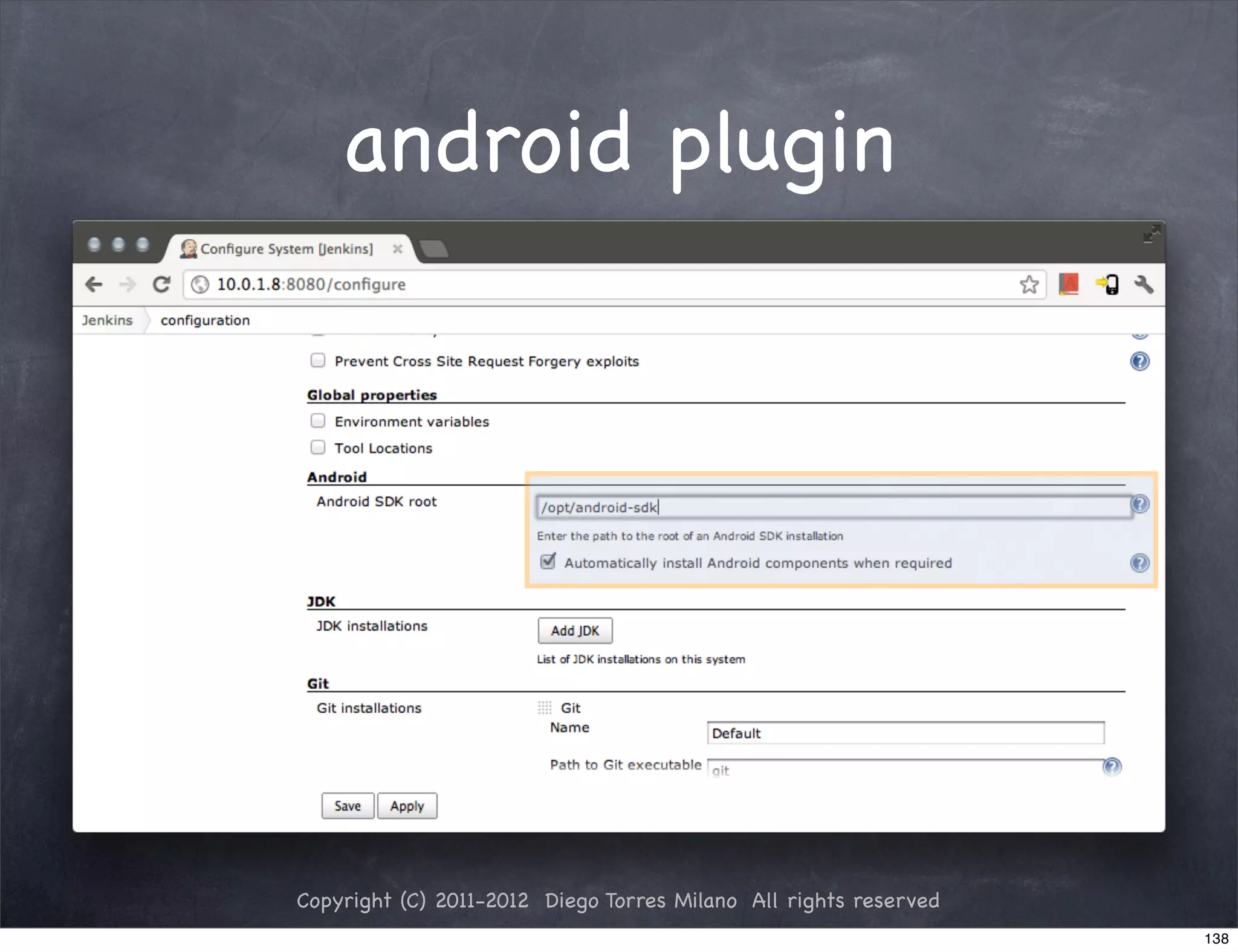 android plugin




Copyright (C) 2011-2012 Diego Torres Milano All rights reserved
                                                                  138
 