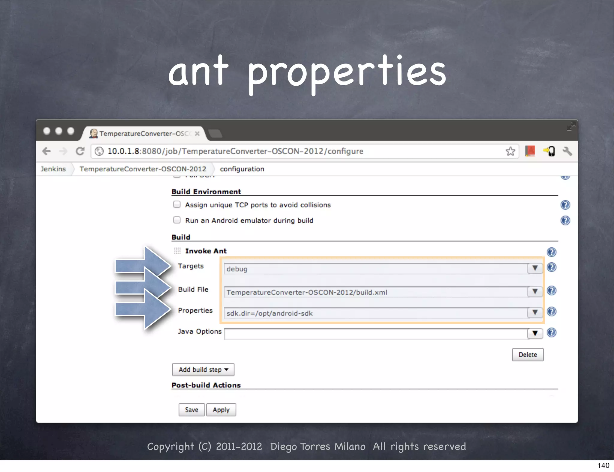 ant properties




Copyright (C) 2011-2012 Diego Torres Milano All rights reserved
                                                                  140
 
