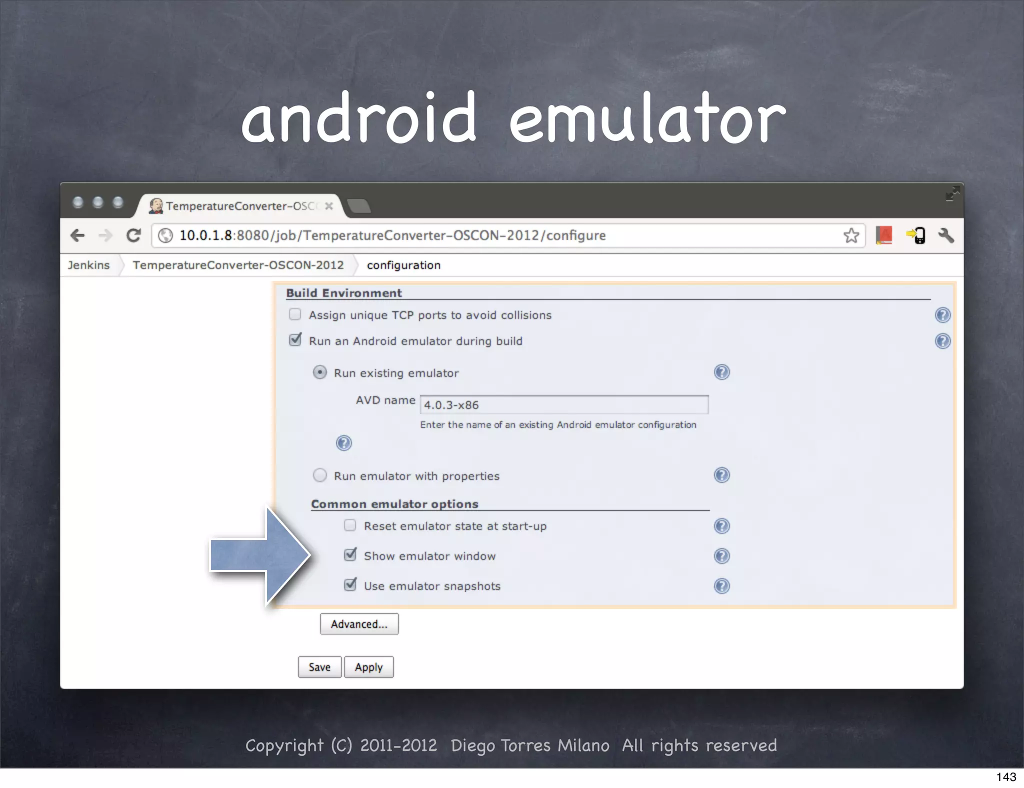 android emulator




Copyright (C) 2011-2012 Diego Torres Milano All rights reserved
                                                                  143
 