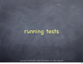 running tests



Copyright (C) 2011-2012 Diego Torres Milano All rights reserved
                                                                  120
 