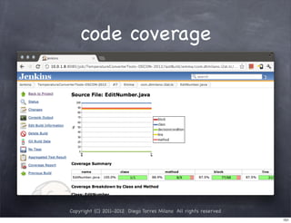 code coverage




Copyright (C) 2011-2012 Diego Torres Milano All rights reserved
                                                                  151
 