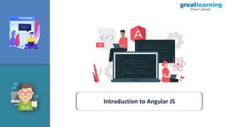 Introduction to Angular JS
 