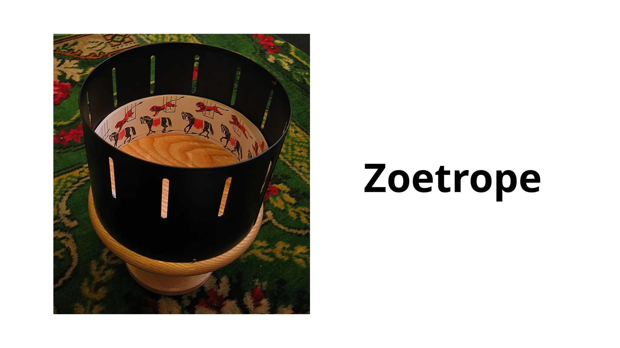 Zoetrope
 