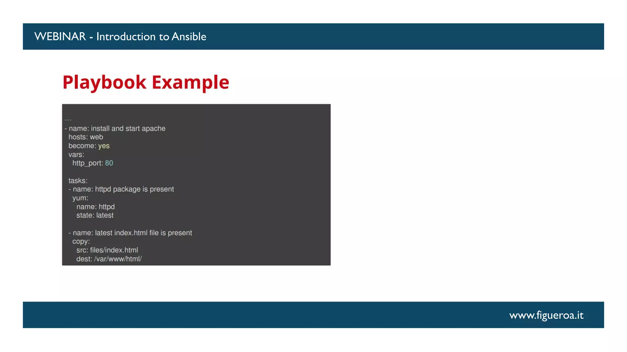 www.figueroa.it
WEBINAR - Introduction to Ansible
 