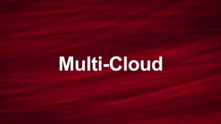 Multi-Cloud 
 