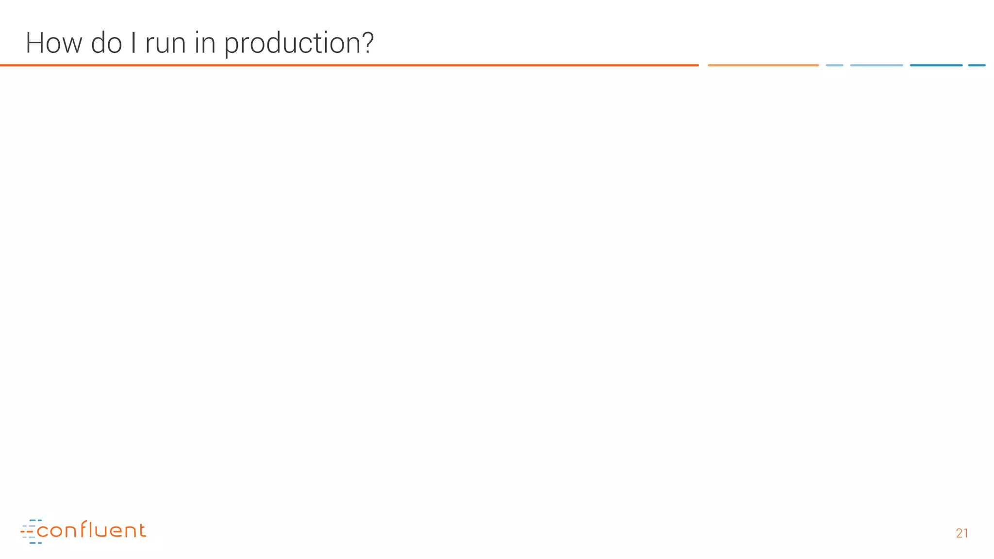 2121 How do I run in production? 