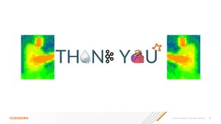 © 2020 Cloudera, Inc. All rights reserved. 32
TH N Y U
 