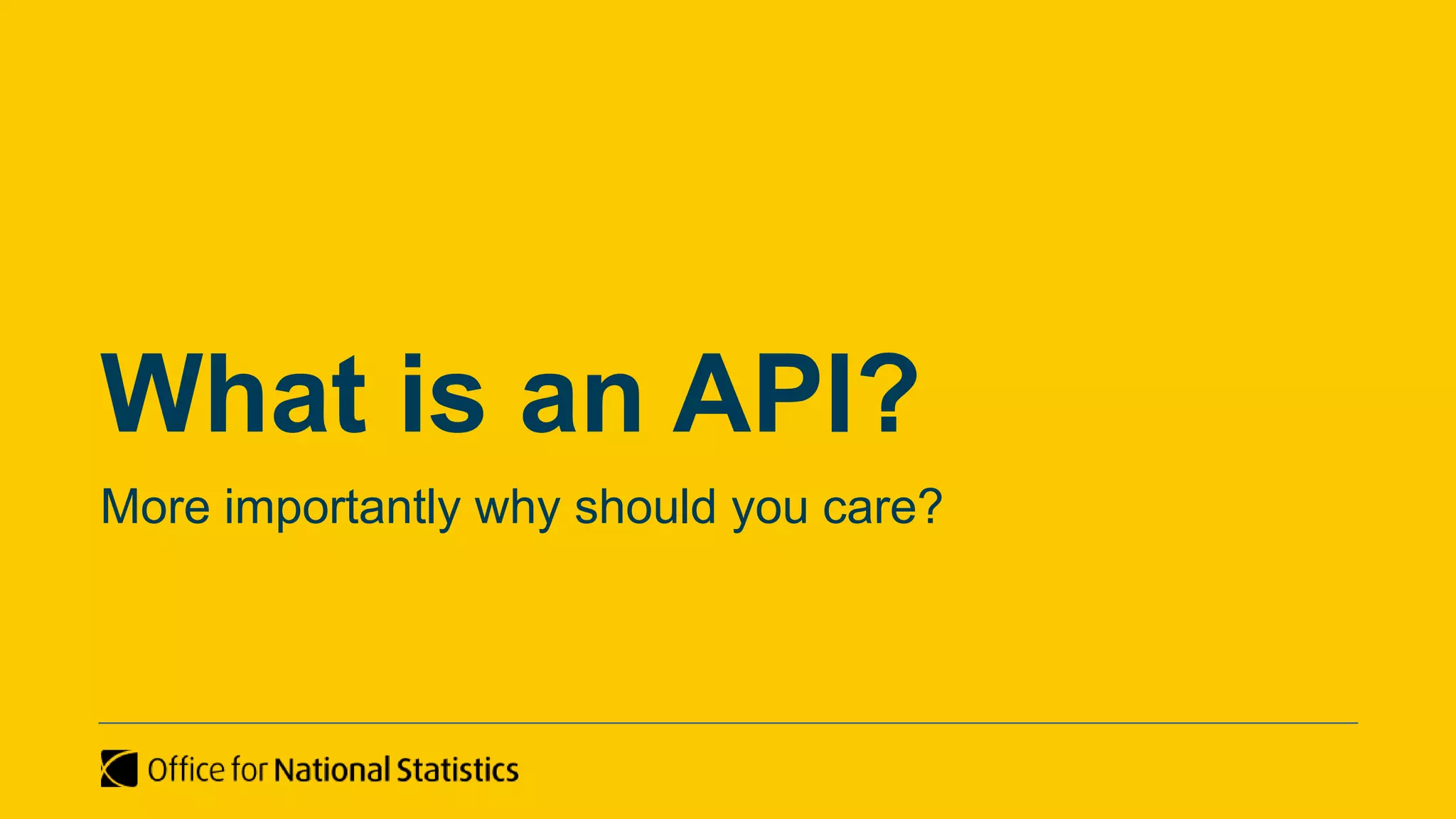 ONS Local and Data Science Community Workshop 1: How to use APIs | PPTX