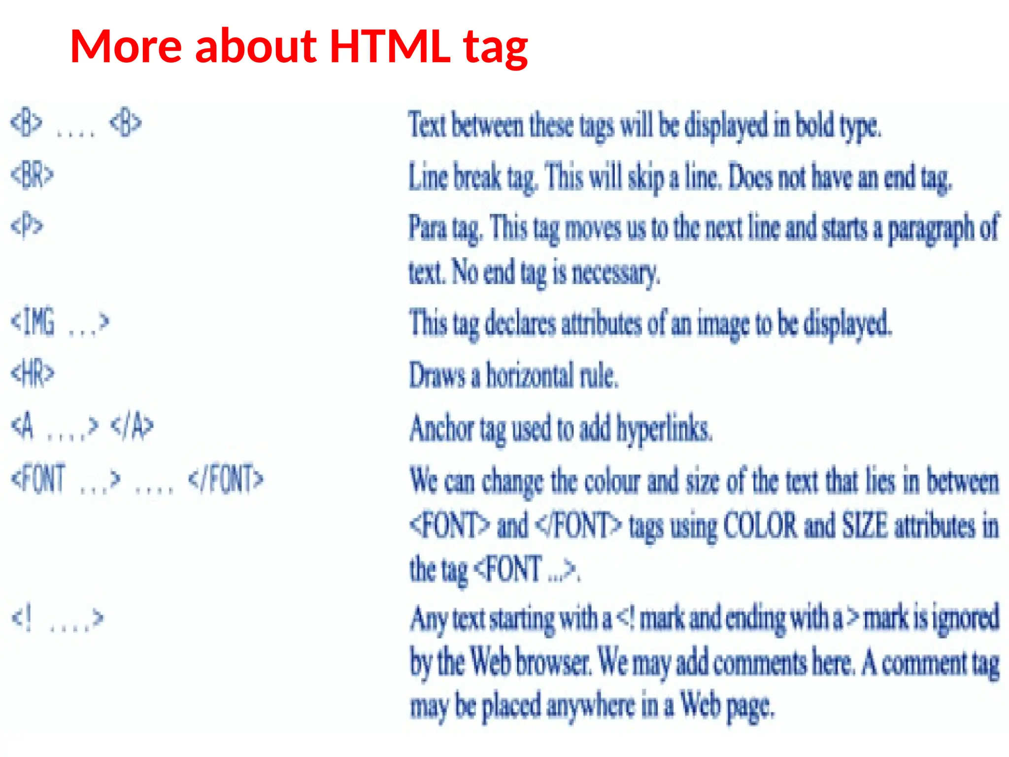 26
More about HTML tag
 