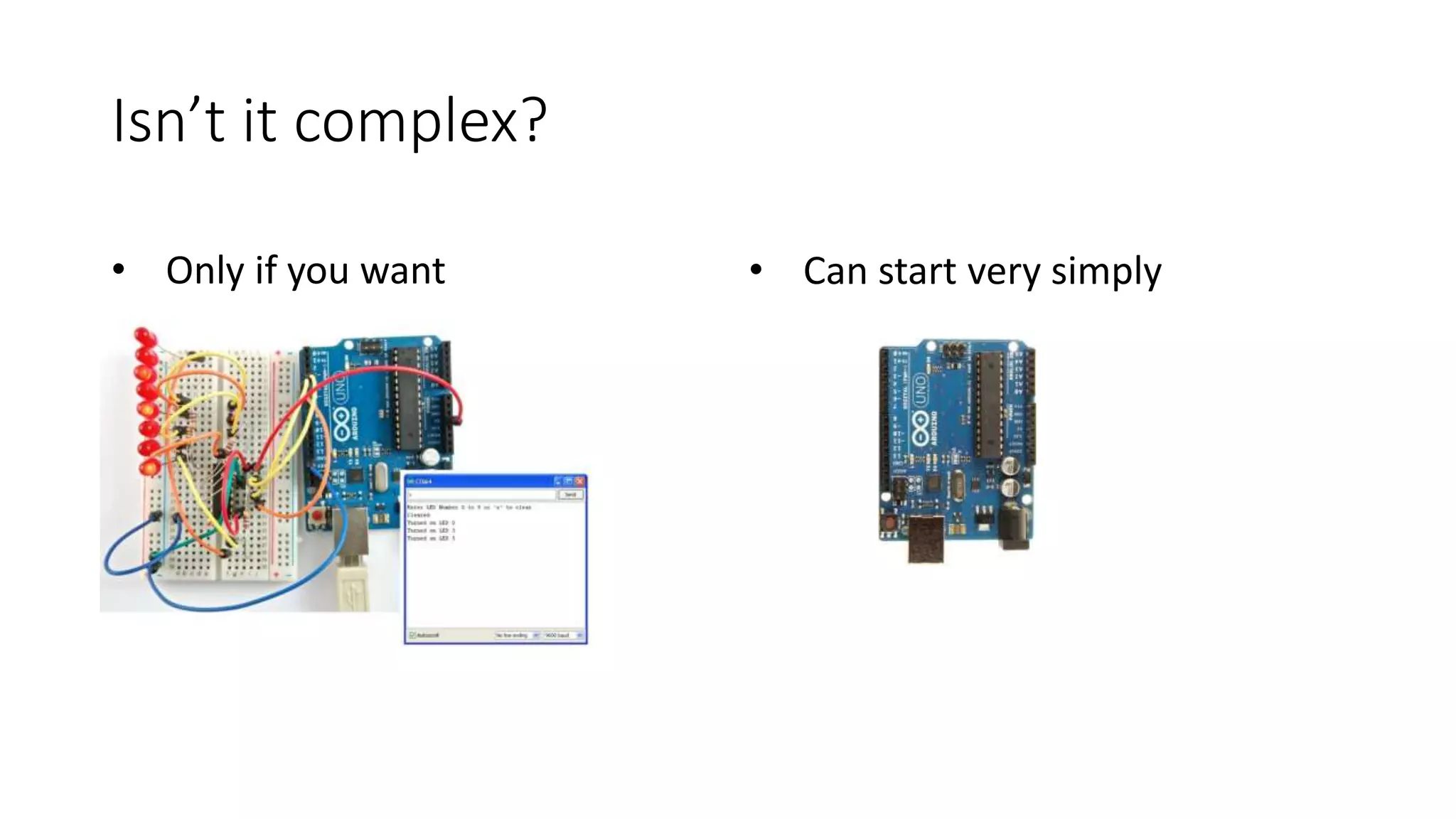 Isn’t it complex? • Only if you want • Can start very simply 