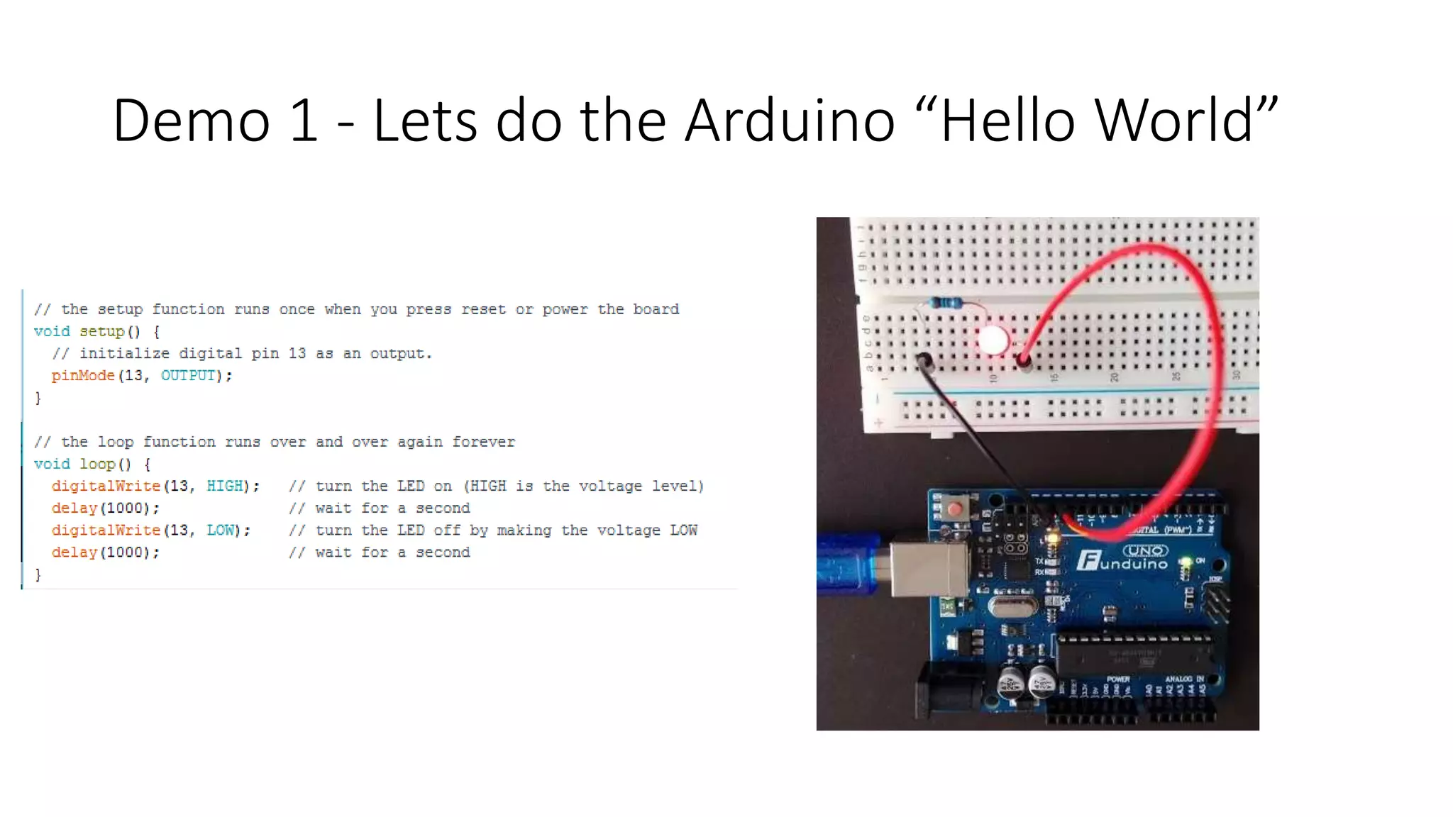Demo 1 - Lets do the Arduino “Hello World” 