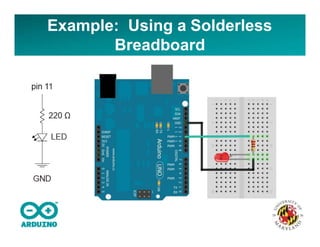 Example: Using a Solderless
Breadboard
 