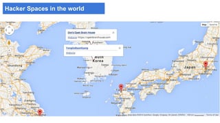 Hacker Spaces in the world 
 
