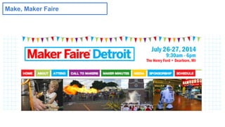 Make, Maker Faire 
 