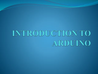 Introduction to arduino ppt main | PPT